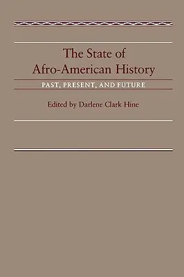 Stav afroamerických dejín: Minulosť, súčasnosť, budúcnosť - The State of Afro-American History: Past, Present, Future