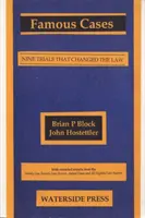 Slávne prípady: Deväť súdnych procesov, ktoré zmenili právo - Famous Cases: Nine Trials that Changed the Law