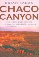 Kaňon Chaco: Archeológovia skúmajú život starovekej spoločnosti - Chaco Canyon: Archaeologists Explore the Lives of an Ancient Society