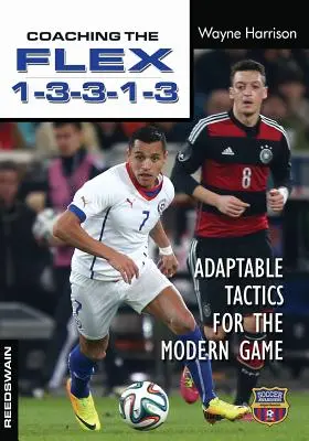 Koučovanie FLEX 1-3-3-1-3: FLEX-3-3: prispôsobivá taktika pre modernú hru - Coaching the FLEX 1-3-3-1-3: Adaptable Tactics for the Modern Game