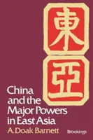 Čína a hlavné mocnosti vo východnej Ázii - China and the Major Powers in East Asia