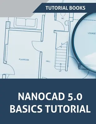 NanoCAD 5.0: Základy výučby - NanoCAD 5.0 Basics Tutorial