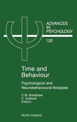 Čas a správanie, 120: Psychologické a neurobehaviorálne analýzy - Time and Behaviour, 120: Psychological and Neurobehavioural Analyses