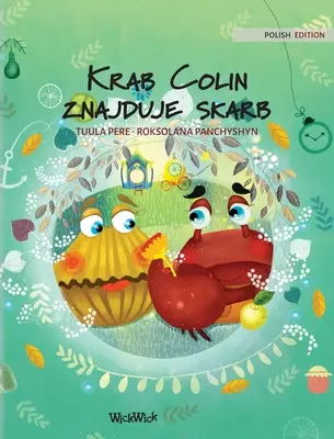 Krab Colin nachádza poklad: Poľské vydanie knihy Krab Colin nájde poklad - Krab Colin znajduje skarb: Polish Edition of Colin the Crab Finds a Treasure