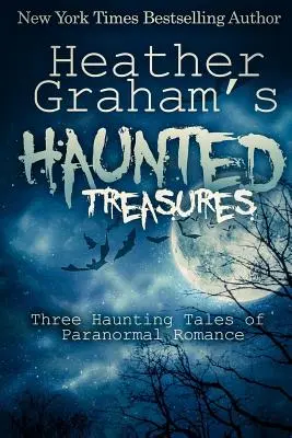 Strašidelné poklady Heather Grahamovej: Tri strašidelné príbehy paranormálnej romance - Heather Graham's Haunted Treasures: Three Haunting Tales of Paranormal Romance