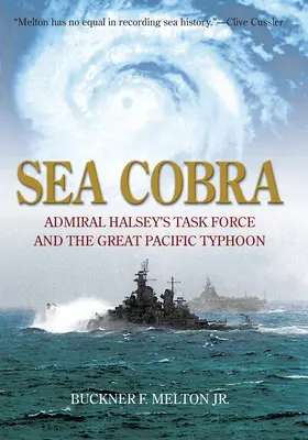 Sea Cobra: Task Force admirála Halseyho a veľký tichomorský tajfún - Sea Cobra: Admiral Halsey's Task Force and the Great Pacific Typhoon