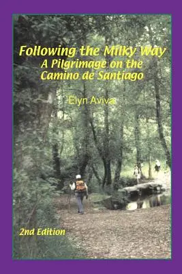 Po stopách Mliečnej dráhy: Púť na Camino de Santiago - Following the Milky Way: A Pilgrimage on the Camino de Santiago