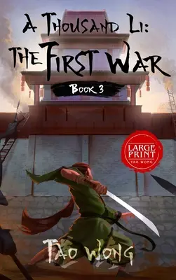 Tisíc Li: Prvá vojna: kniha 3 z Tisíc Li - A Thousand Li: The First War: Book 3 of A Thousand Li