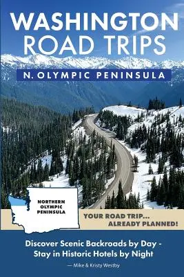 Washington Road Trips - Severný Olympijský polostrov - Washington Road Trips - Northern Olympic Peninsula