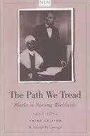 Cesta, po ktorej kráčame: Černosi v ošetrovateľstve na celom svete, 1854-1994 - The Path We Tread: Blacks in Nursing Worldwide, 1854-1994