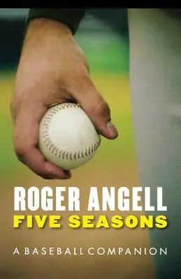 Päť sezón: A Baseball Companion - Five Seasons: A Baseball Companion