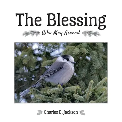 Požehnanie: Kto môže vystúpiť - The Blessing: Who May Ascend