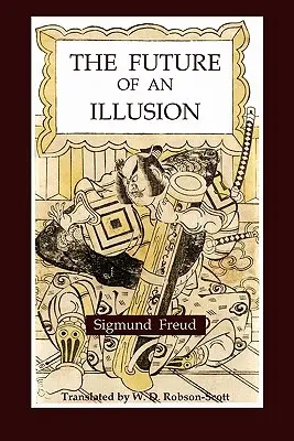 Budúcnosť ilúzie - The Future of an Illusion