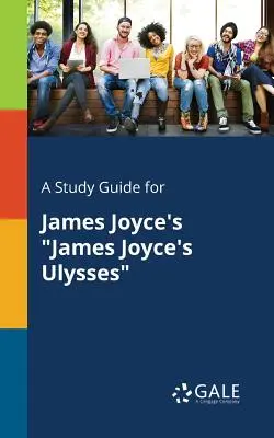 Sprievodca štúdiom k románu Jamesa Joycea Odysseus - A Study Guide for James Joyce's James Joyce's Ulysses