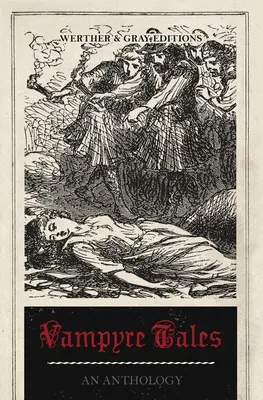 Vampýrske poviedky: Antológia - Vampyre Tales: An Anthology