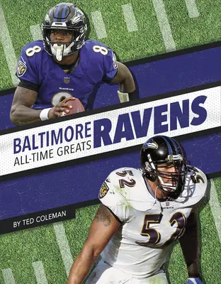 Baltimore Ravens Najväčší hráči všetkých čias - Baltimore Ravens All-Time Greats