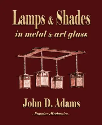 Lampy a tienidlá - z kovu a umeleckého skla - Lamps and Shades - In Metal and Art Glass