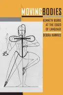 Pohyblivé telá: Kenneth Burke na okraji jazyka - Moving Bodies: Kenneth Burke at the Edges of Language