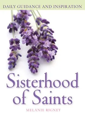 Sesterstvo svätých: Denné vedenie a inšpirácia - Sisterhood of Saints: Daily Guidance and Inspiration