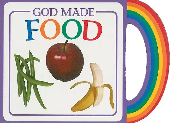Boh stvoril jedlo - God Made Food