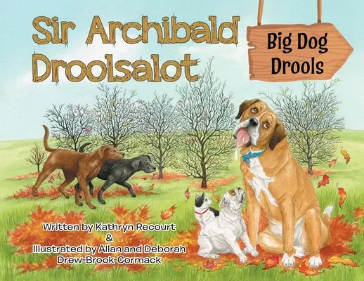 Sir Archibald Droolsalot - Veľký pes Drools - Sir Archibald Droolsalot - Big Dog Drools