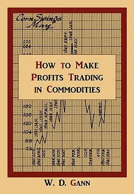 Ako dosiahnuť zisky pri obchodovaní s komoditami: Štúdia o komoditnom trhu - How to Make Profits Trading in Commodities: A Study of the Commodity Market