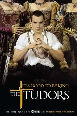 Tudorovci: Je dobré byť kráľom, 1 - The Tudors: It's Good to Be King, 1