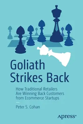 Goliáš vracia úder: Ako tradiční maloobchodníci získavajú späť zákazníkov od začínajúcich podnikov elektronického obchodu - Goliath Strikes Back: How Traditional Retailers Are Winning Back Customers from Ecommerce Startups
