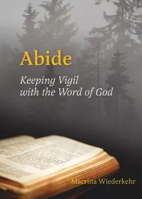 Zostaň: Bdieť s Božím slovom - Abide: Keeping Vigil with the Word of God