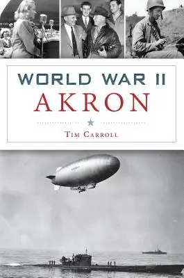 Druhá svetová vojna Akron - World War II Akron
