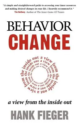 Zmena správania: Pohľad zvnútra - Behavior Change: A View from the Inside Out