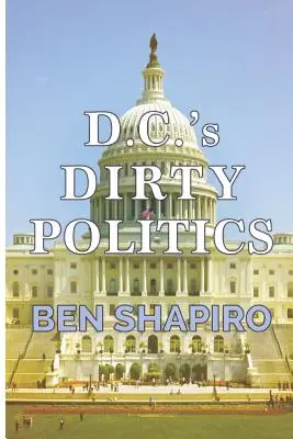 Špinavá politika vo Washingtone - D.C.'s Dirty Politics