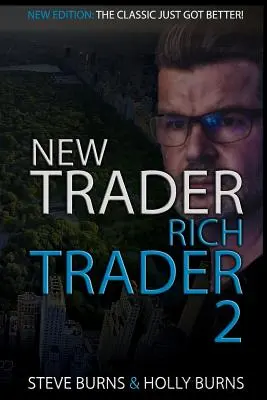 Nový obchodník Bohatý obchodník 2: Dobré obchody Zlé obchody - New Trader Rich Trader 2: Good Trades Bad Trades
