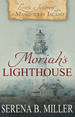 Cesta lásky na ostrove Manitoulin: Moriášov maják - Love's Journey on Manitoulin Island: Moriah's Lighthouse
