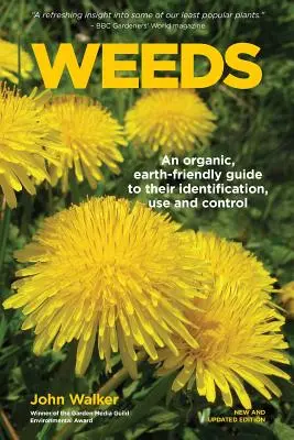 Weeds: Príručka o ich identifikácii, používaní a kontrole, ktorá je šetrná k životnému prostrediu. - Weeds: An Organic, Earth-friendly Guide to Their Identification, Use and Control