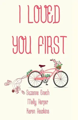 Milovala som ťa ako prvá - I Loved You First