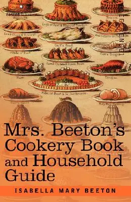 Kuchárska kniha a sprievodca domácnosťou pani Beetonovej - Mrs. Beeton's Cookery Book and Household Guide
