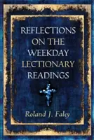Úvahy nad čítaniami lekcionára na všedný deň - Reflections on the Weekday Lectionary Readings