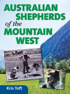 Austrálski ovčiaci z horského západu - Australian Shepherds of the Mountain West