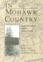 V krajine Mohawkov: Rané príbehy pôvodných obyvateľov - In Mohawk Country: Early Narratives of a Native People