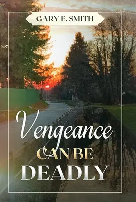 Pomsta môže byť smrtiaca - Vengeance Can Be Deadly