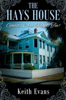 The Hays House: Prízraky sú tiež ľudia! - The Hays House: Ghosts Are People Too!