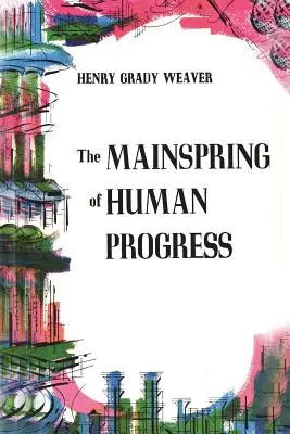 Hlavný zdroj ľudského pokroku - The Mainspring of Human Progress