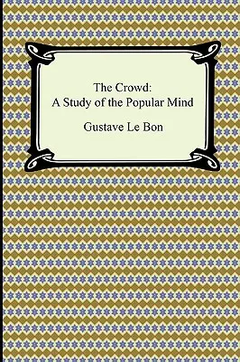 Dav: Štúdia ľudovej mysle - The Crowd: A Study of the Popular Mind