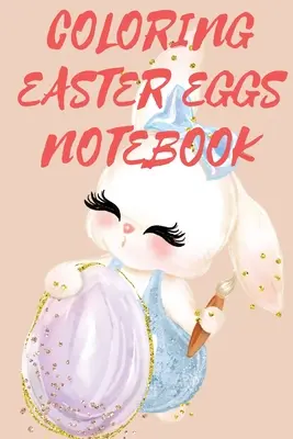 Zošit na vyfarbovanie veľkonočných vajíčok - Coloring Easter Eggs Notebook