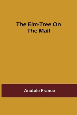 Jilm na nákupnom stredisku (The Elm-tree on the Mall) - The Elm-tree on the Mall