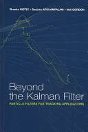 Za hranice Kalmanovho filtra: Časticové filtre pre sledovacie aplikácie - Beyond the Kalman Filter: Particle Filters for Tracking Applications