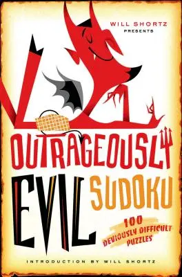 Will Shortz predstavuje nehorázne zlé sudoku - Will Shortz Presents Outrageously Evil Sudoku