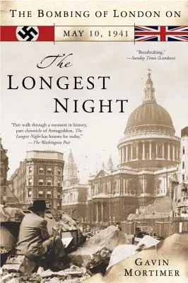 Najdlhšia noc: Bombardovanie Londýna 10. mája 1941 - The Longest Night: The Bombing of London on May 10, 1941