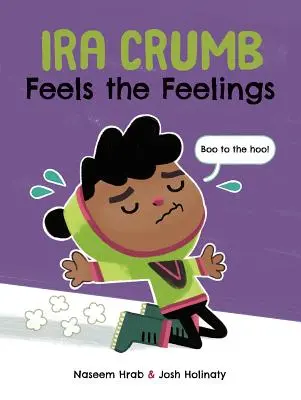 Ira Crumb cíti pocity - Ira Crumb Feels the Feelings